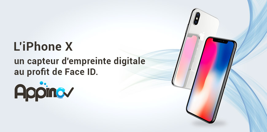 /L’iPhone X, un capteur d'empreinte digitale au profit de Face ID