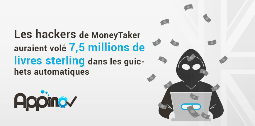 Les hackers de MoneyTaker auraient volé 7,5 millions de livres sterling dans les guichets automatiques